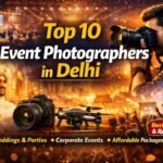 Top 10 Event Photographers in Delhi